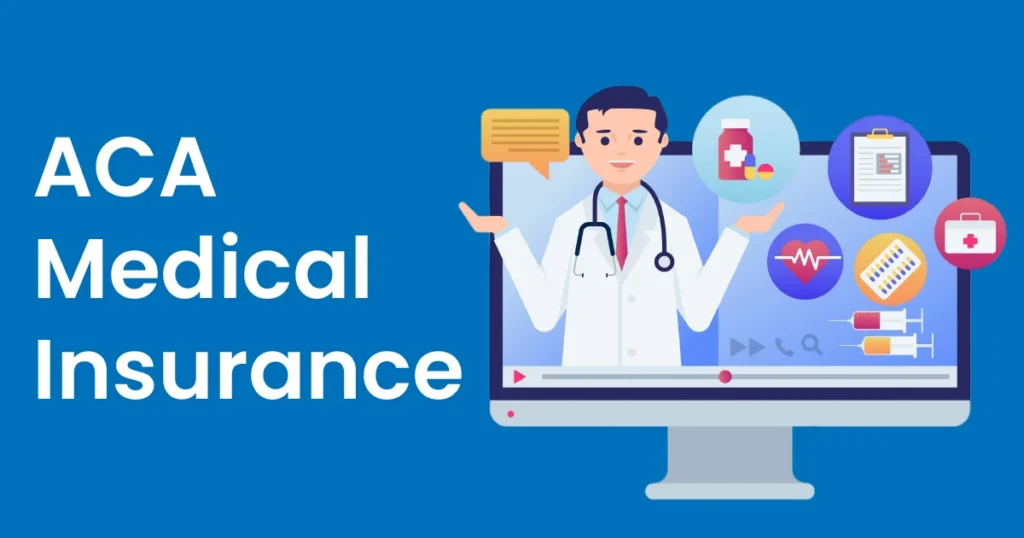 ACA medical insurance