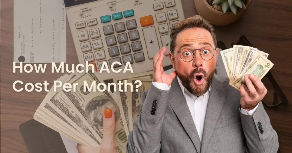 How Much ACA costs per month