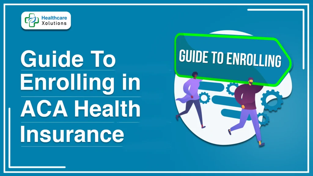 step by step guide for aca open enrollment