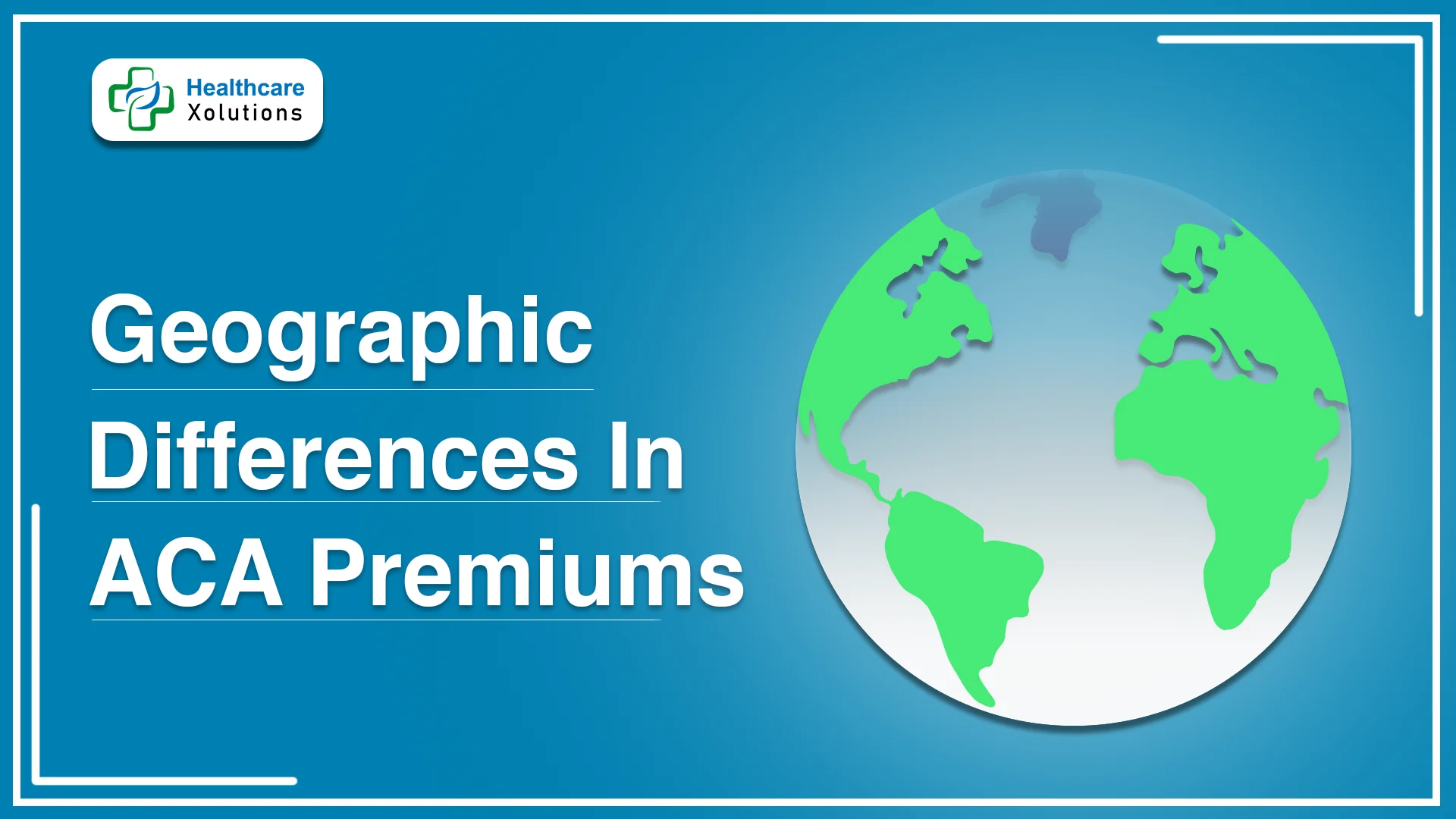 Read more about the article Geography Matters: How Location Impacts ACA Premiums