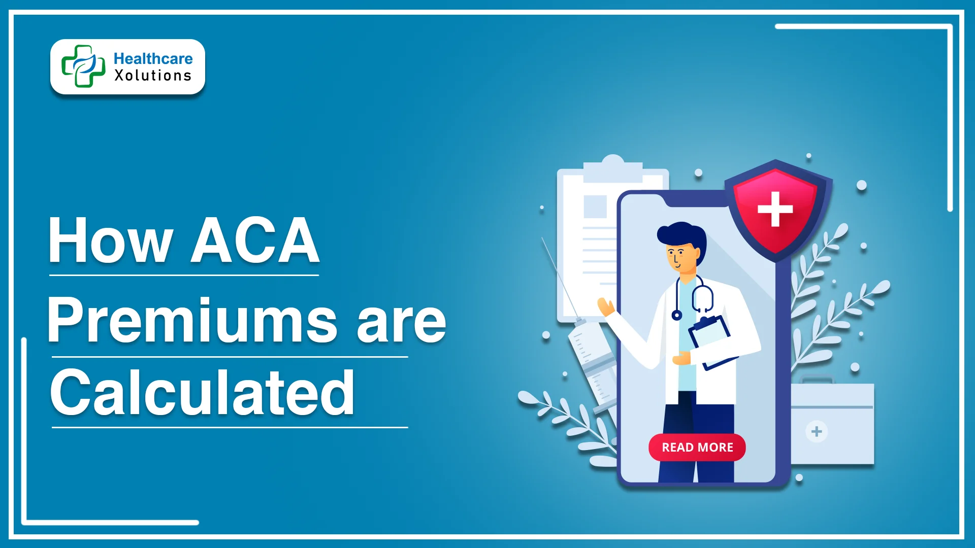 Read more about the article How ACA Premiums Are Calculated: Understanding the Formula Behind Your Health Insurance Costs