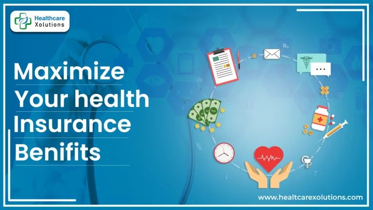 How to Maximize Your Health Insurance Benefits