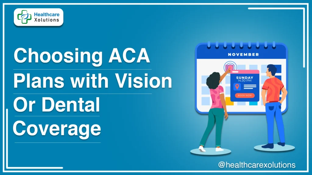 Choosing ACA Plans with Vision or Dental Coverage