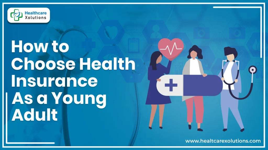 How To Choose Health Insurance As A Young Adult