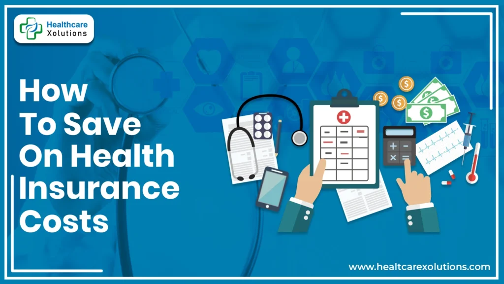 Strategies To Save On Health Insurance Costs