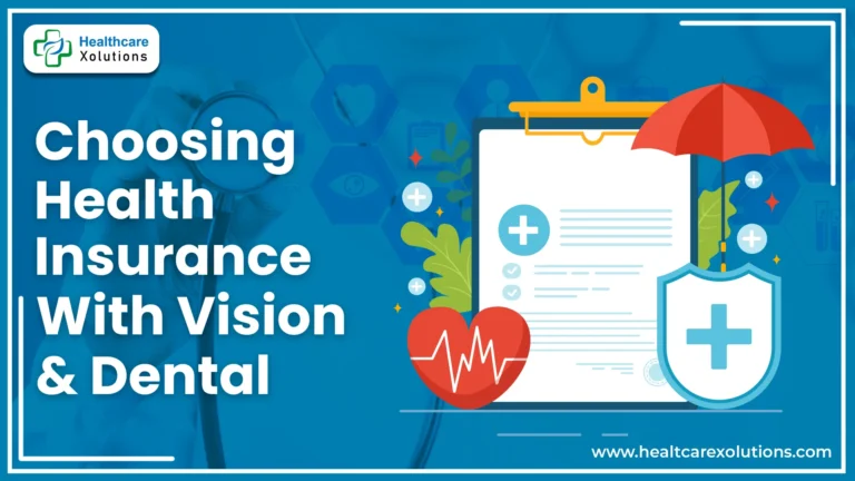 Choosing Health Insurance With Vision and Dental Coverage