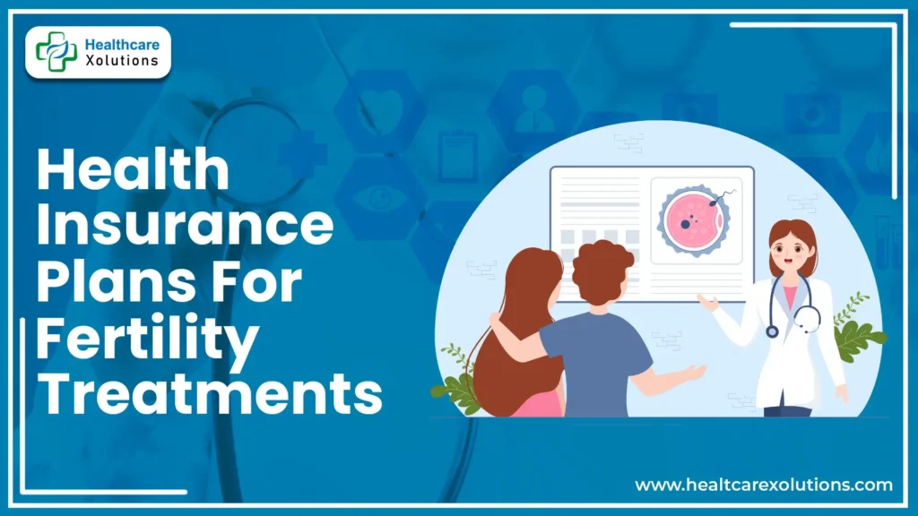 Health Insurance Plan For Fertility Treatments