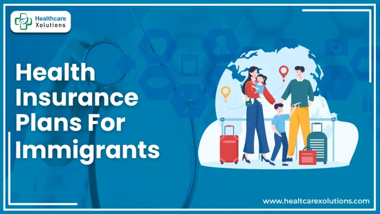 Health Insurance Plans For Immigrants