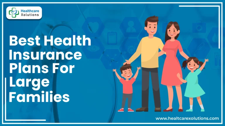 Health Insurance Plans For Large Families