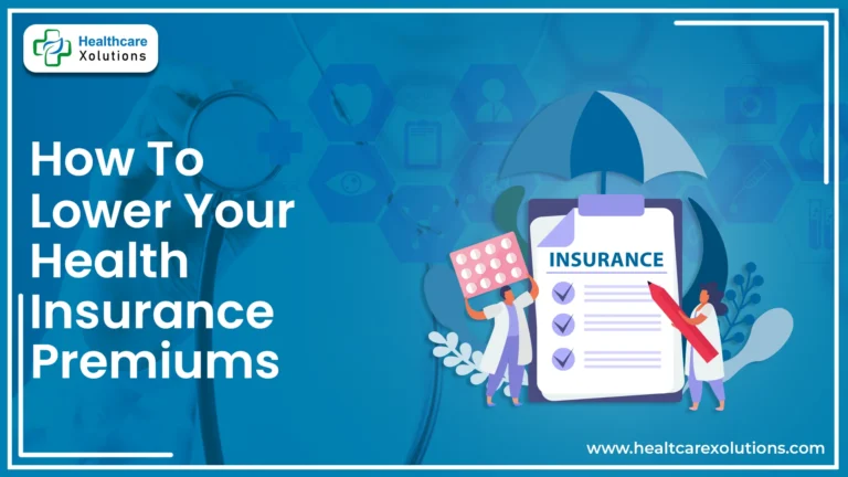 How To Lower Your Health Insurance Premiums