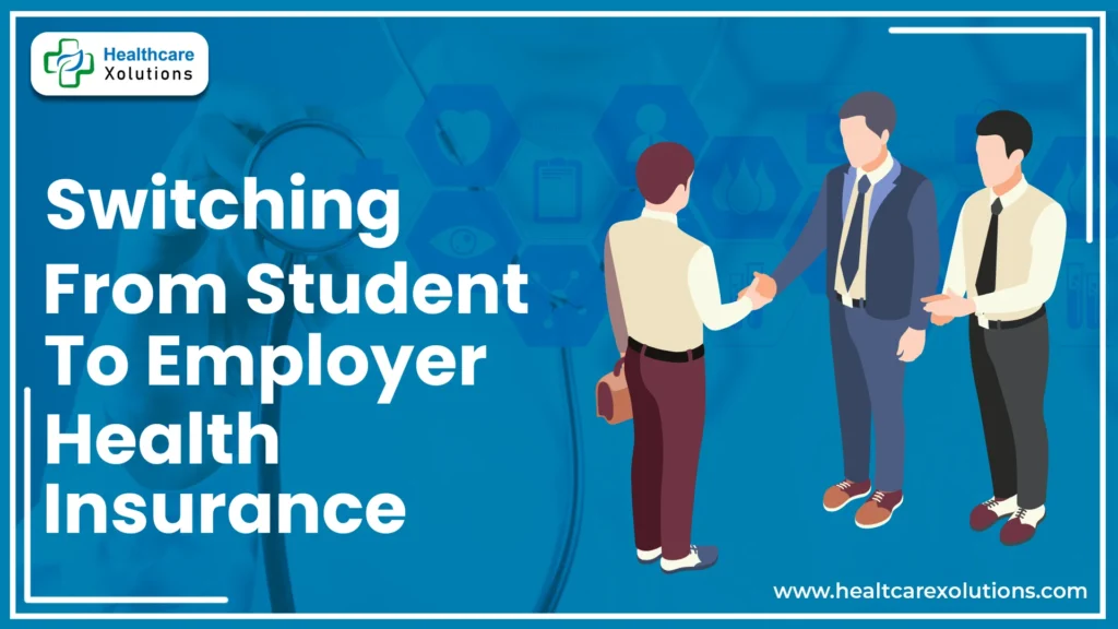 How To Transition From Student To Employer-Sponsored Health Insurance