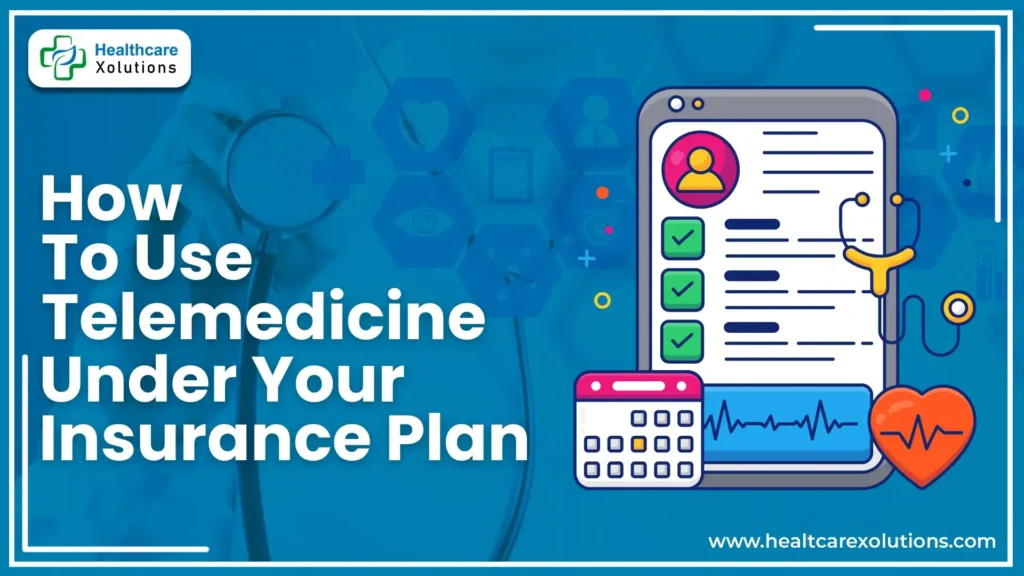 How To Use Telemedicine Under Health Insurance Plan