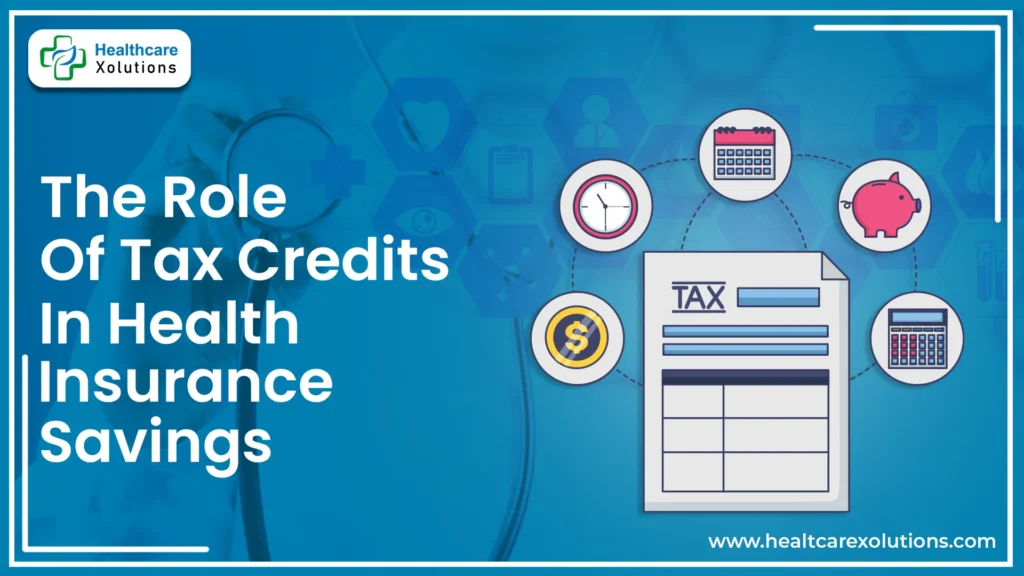 Role of Tax Credits In Health Insurance Savings