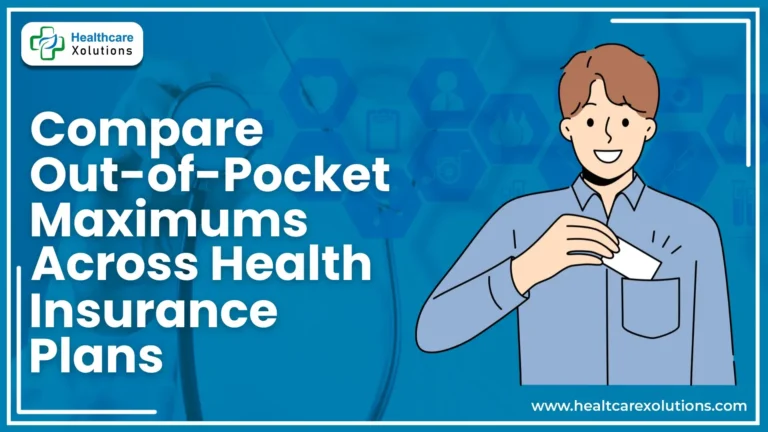 Compare Out-of-Pocket Maximums in Health Insurance Plans