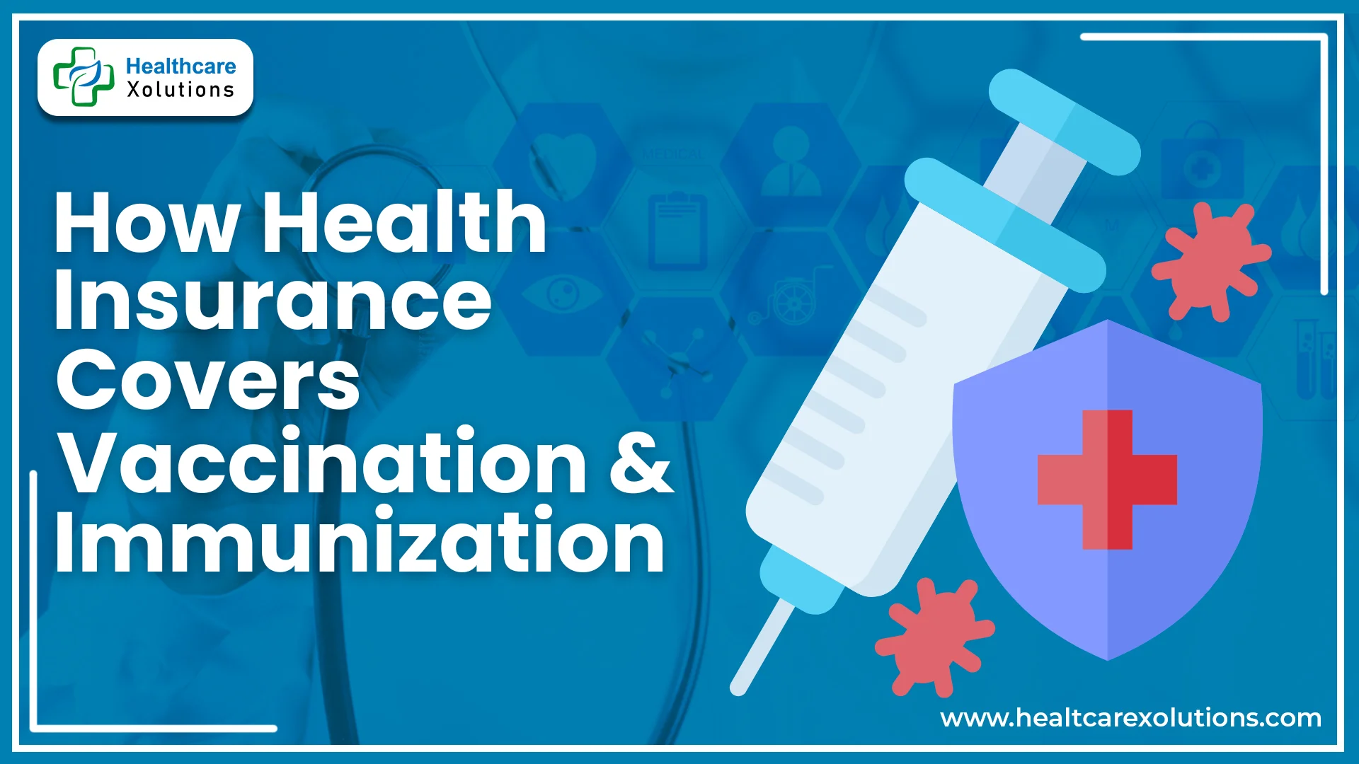 Read more about the article How Health Insurance Covers Vaccinations and Immunization?