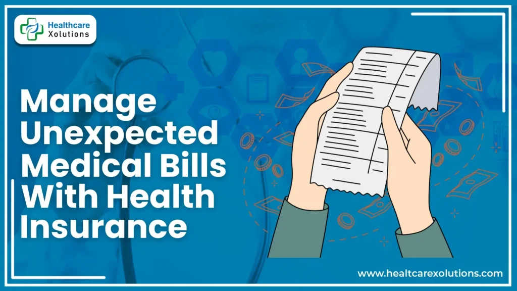 Manage Unexpected Medical Bills with Health Insurance