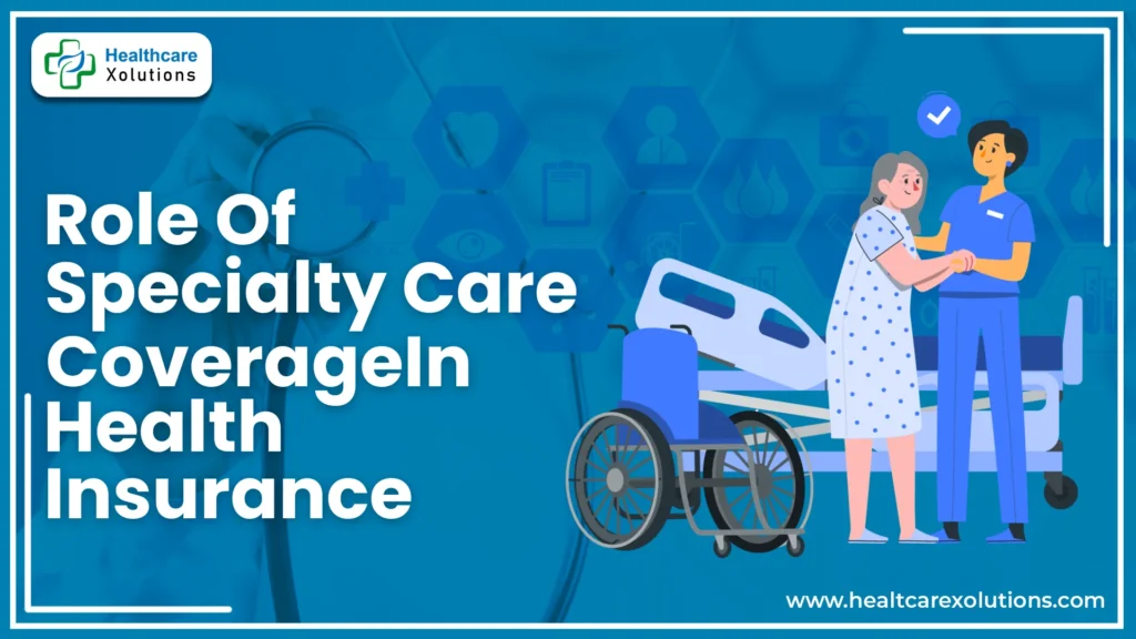 Specialty Care Coverage In Health Insurance