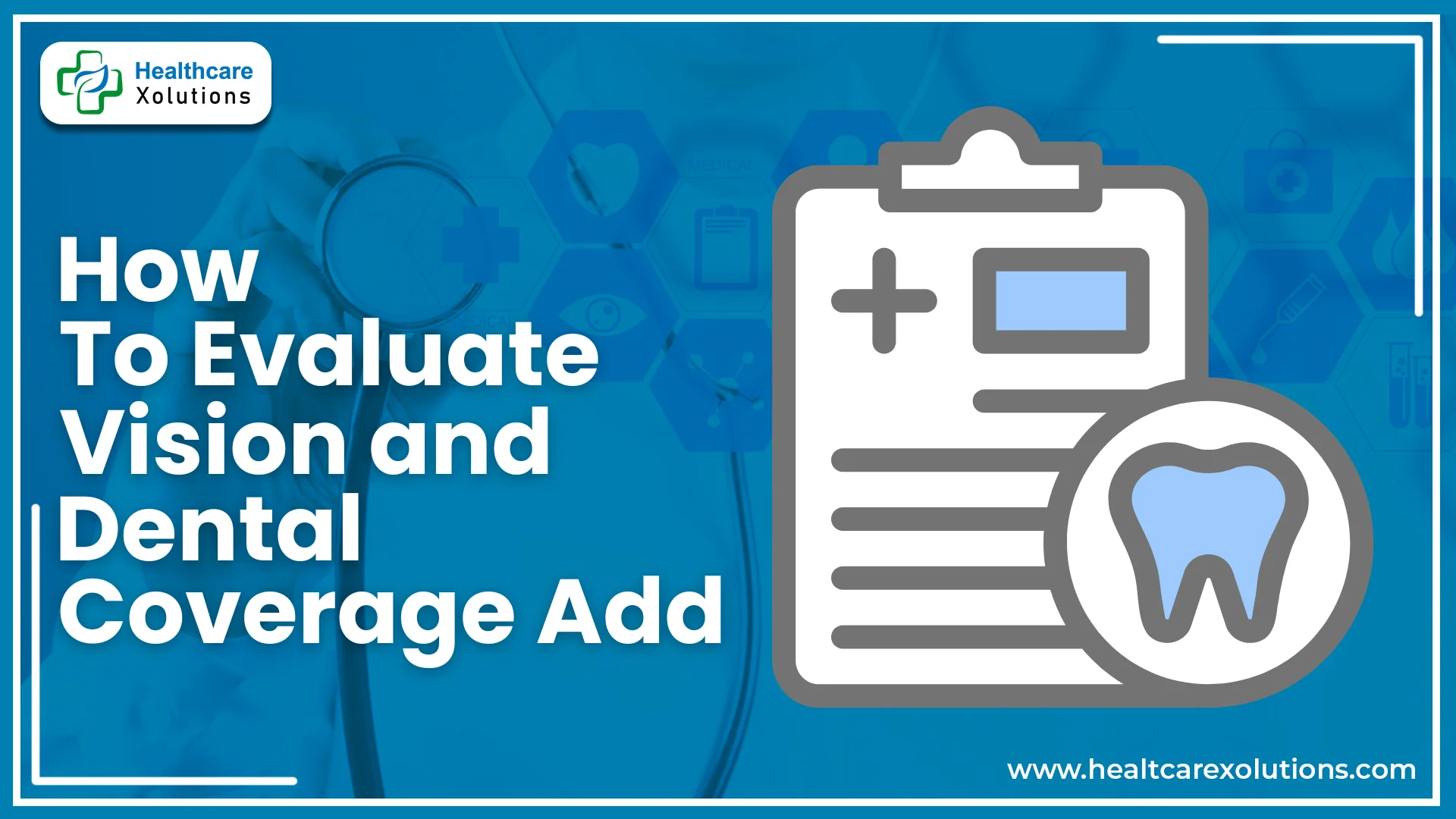 Read more about the article How To Evaluate Vision And Dental Add-Ons For Health Insurance