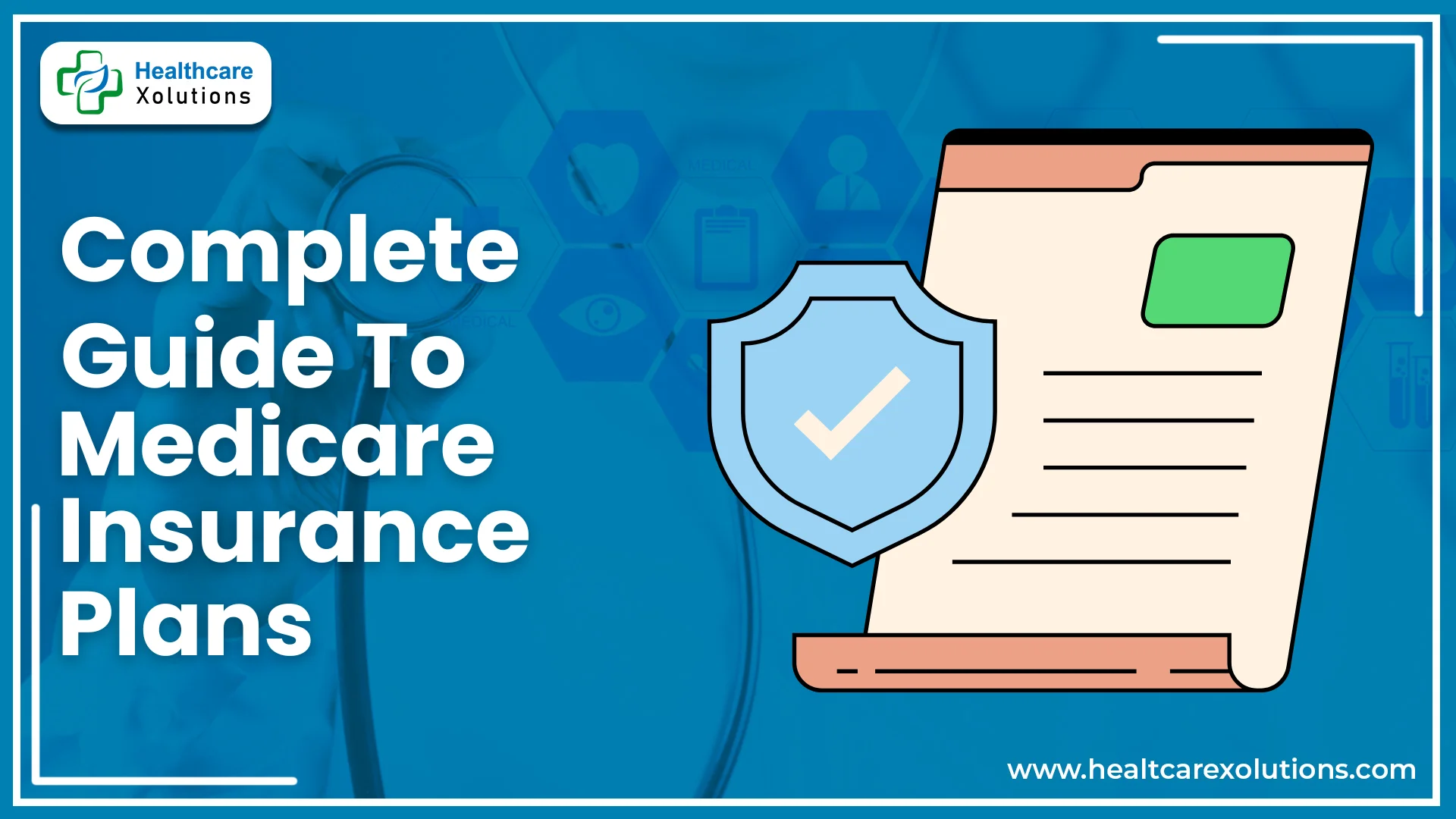 Read more about the article Complete Guide To Medicare Insurance Plans | Costs, Benefits and Claim Process