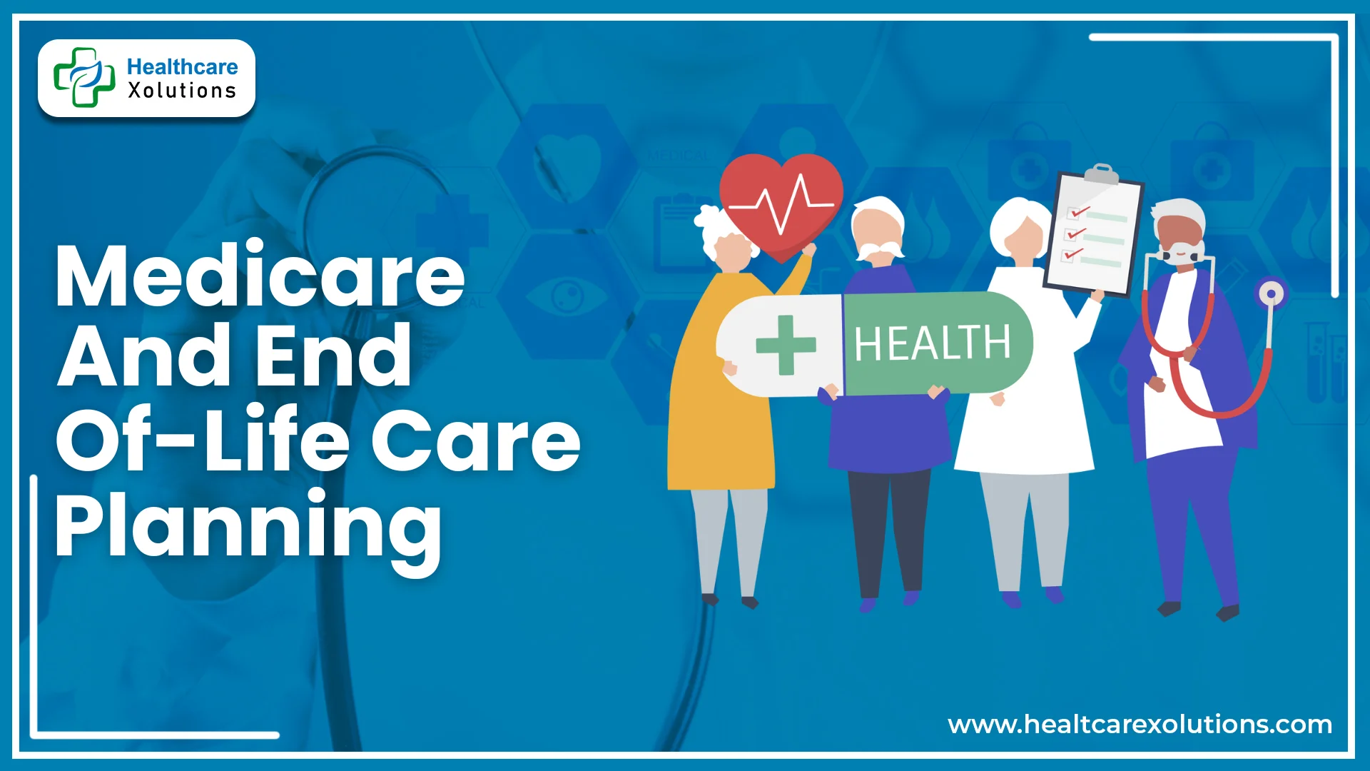 Read more about the article Medicare and End-of-Life Care Planning: Comprehensive Guide