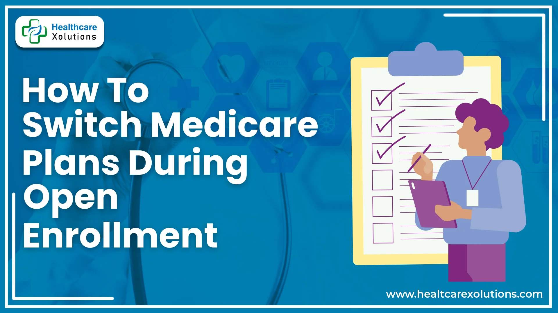 Read more about the article How To Switch Medicare Insurance Plan During Open Enrollment | Step-by-Step Guide