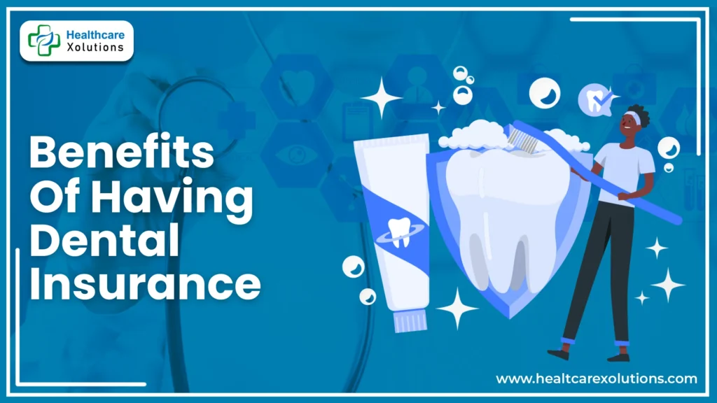 Benefits of Having Dental Insurance